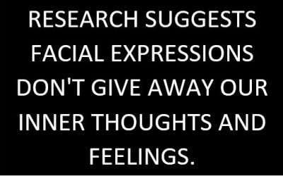Research suggests facial expressions don’t give away our inner thoughts and feelings