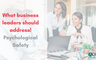 What business leaders should address – Psychological Safety
