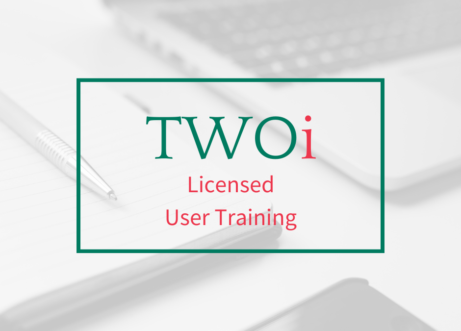 TWOI Licensed User Training
