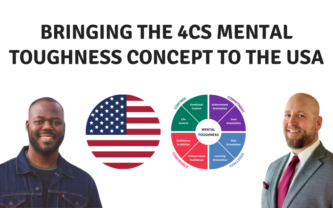 BRINGING THE 4Cs MENTAL TOUGHNESS CONCEPT TO THE USA