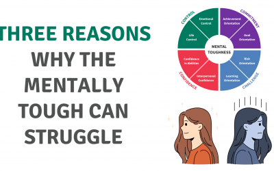 Three reasons why the Mentally Tough can struggle