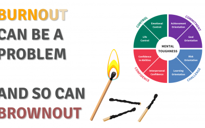 BURNOUT CAN BE A PROBLEM – AND SO CAN BROWN OUT