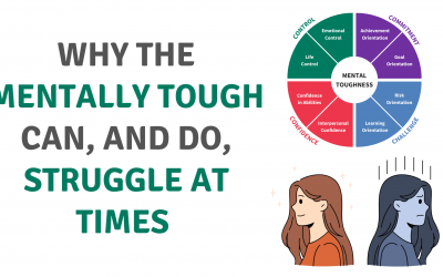 WHY THE MENTALLY TOUGH CAN, AND DO, STRUGGLE AT TIMES