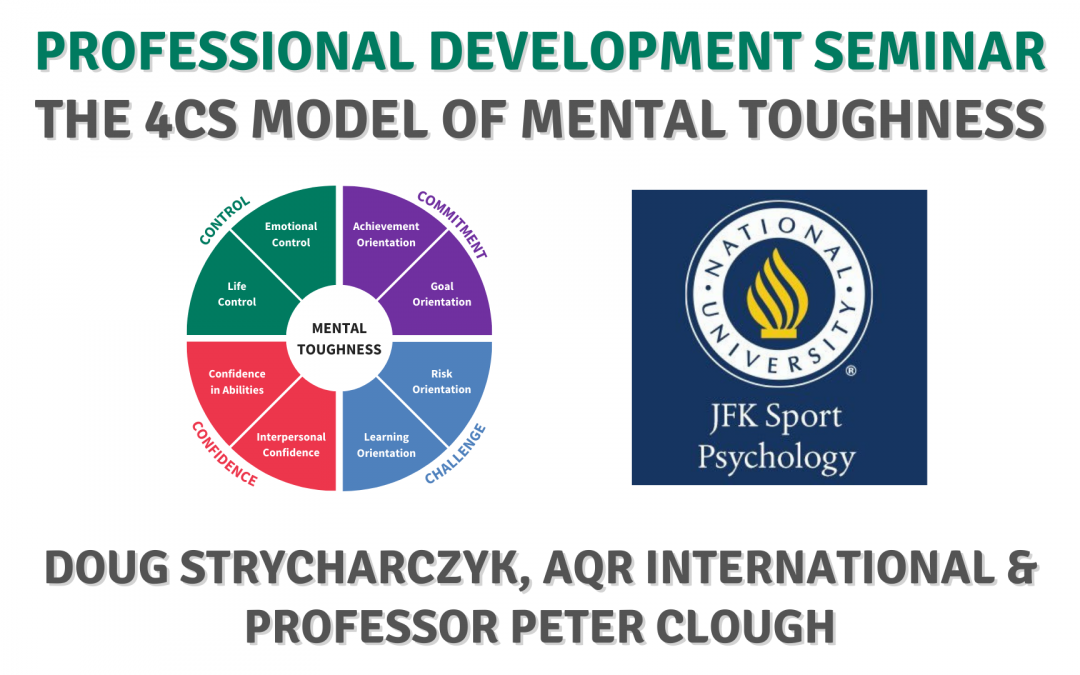 Professional Development Seminar The 4Cs Model of Mental Toughness at JFK School of Sport and Performance Psychology by Doug Strycharczyk, AQR International & Professor Peter Clough