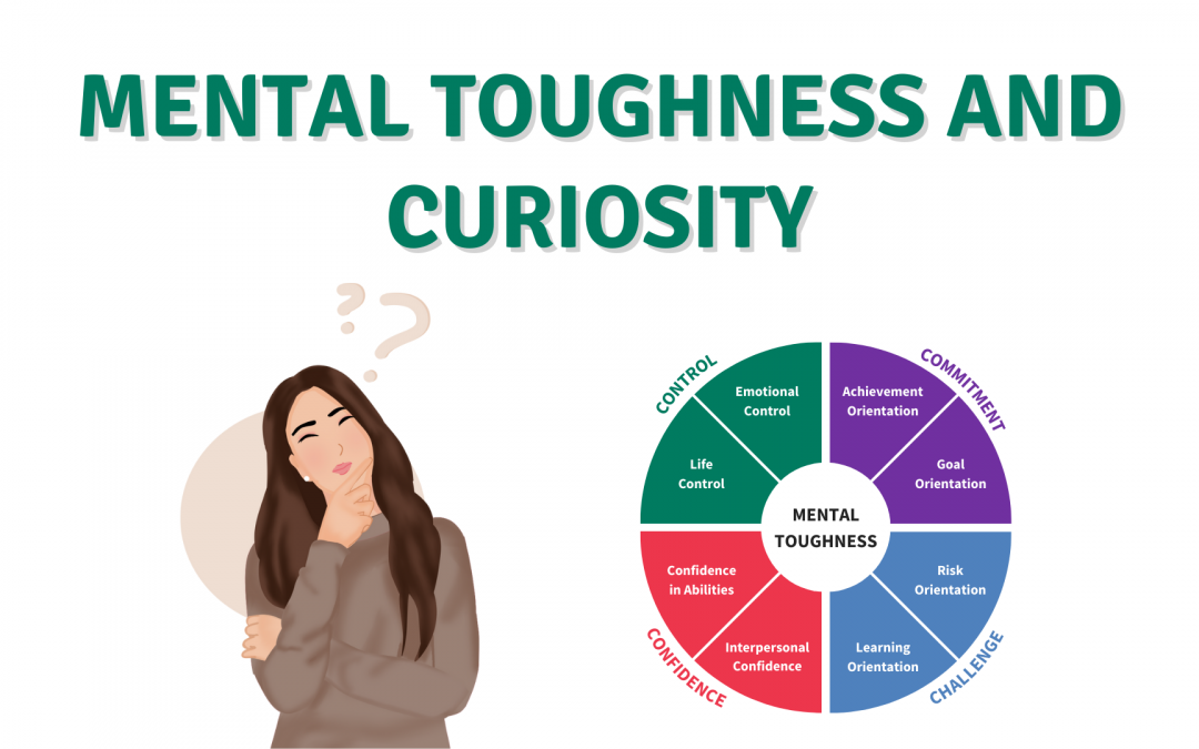 Mental Toughness and Curiosity