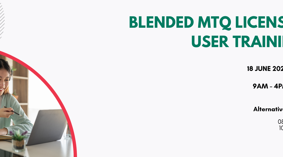 MTQ Blended Licensed User Training – 18th June 2024