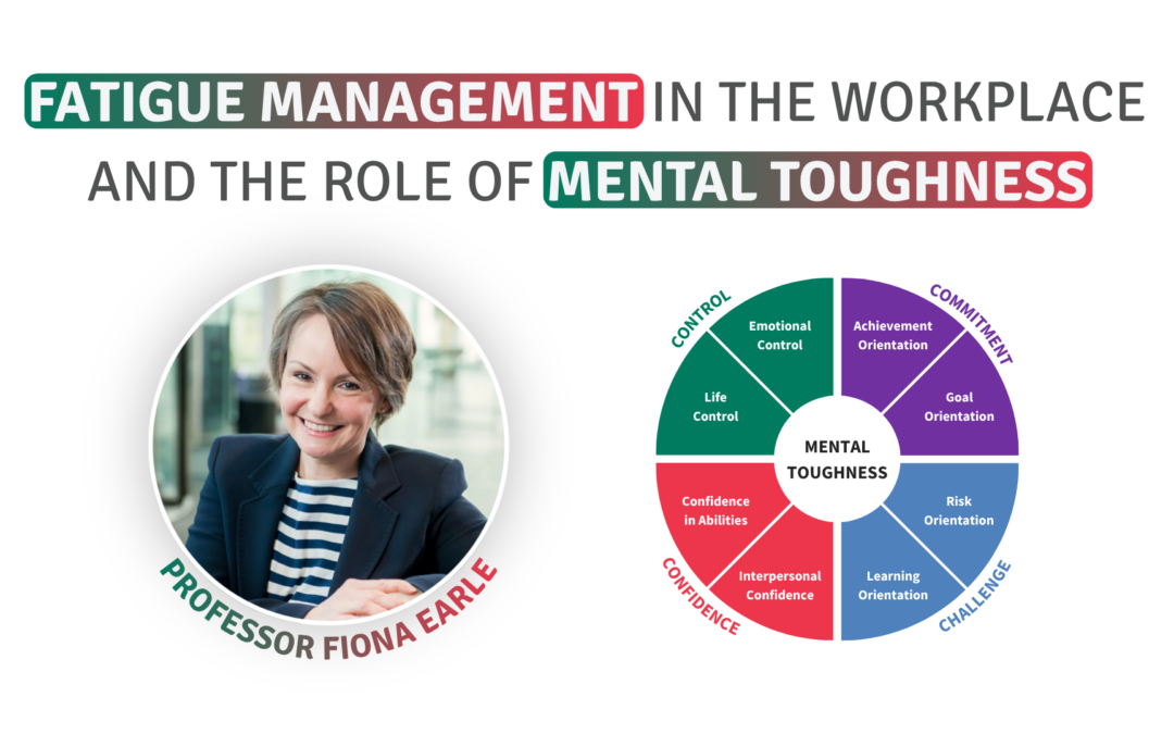 Fatigue Management in the Workplace and the Role of Mental Toughness